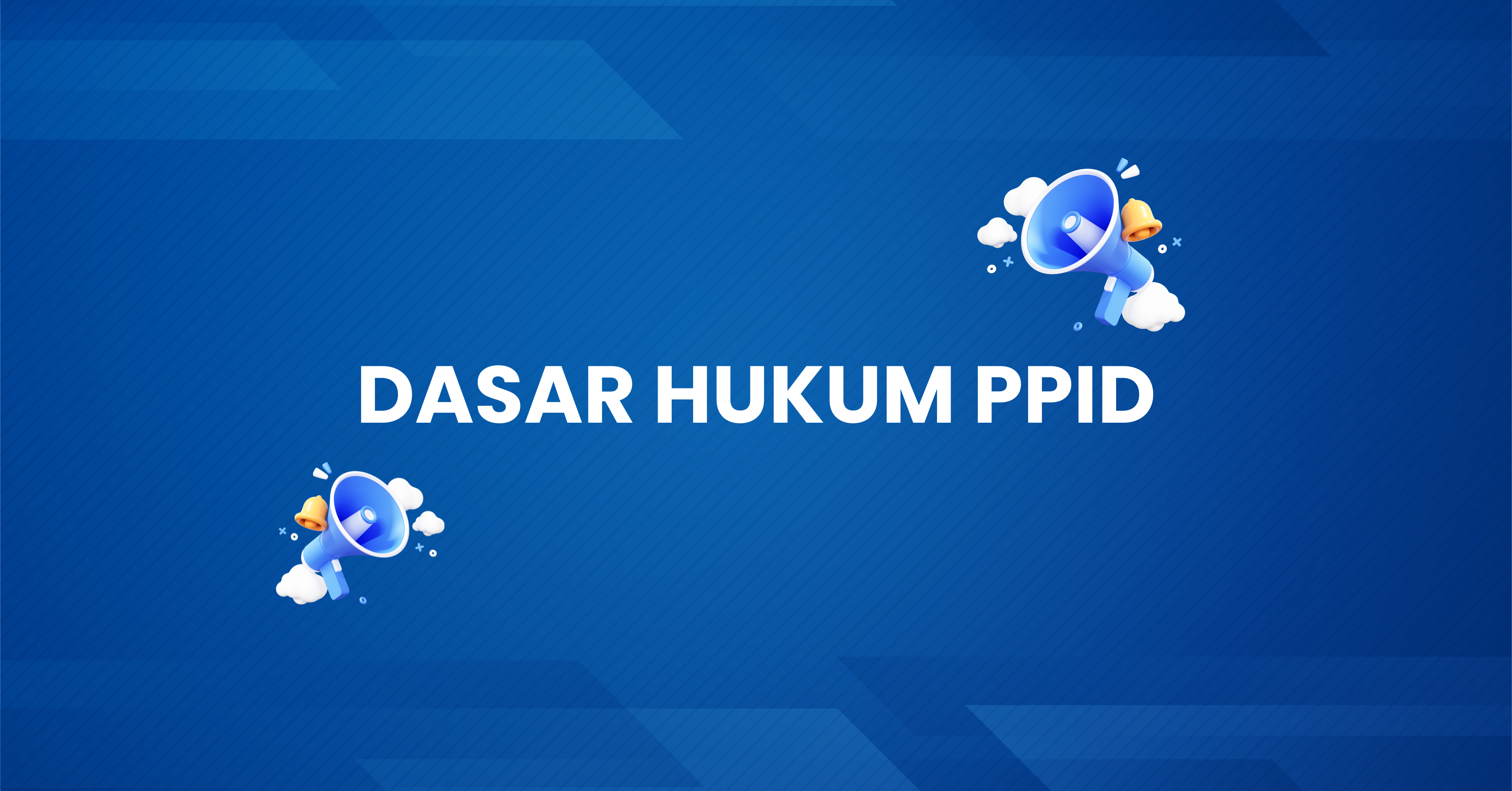 Dasar Hukum PPID